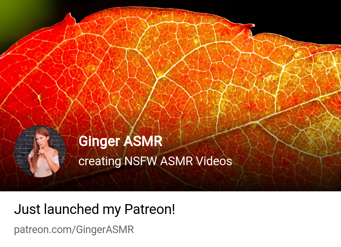 Ginger ASMR | creating NSFW ASMR Videos | Patreon