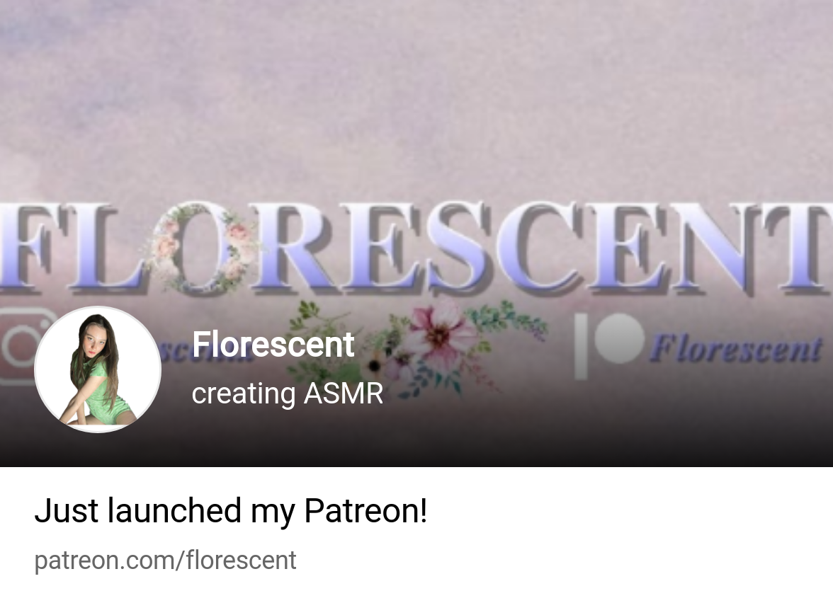 Florescent | creating ASMR | Patreon