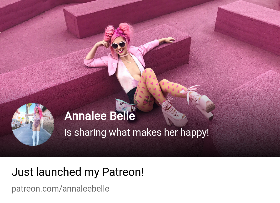 Annalee Belle | is sharing what makes her happy! | Patreon