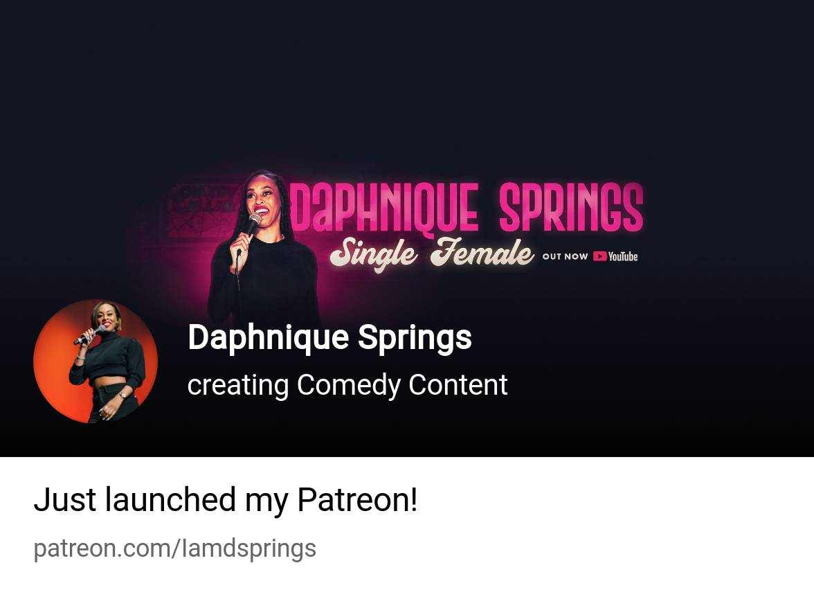 Daphnique Springs | creating Comedy Content | Patreon