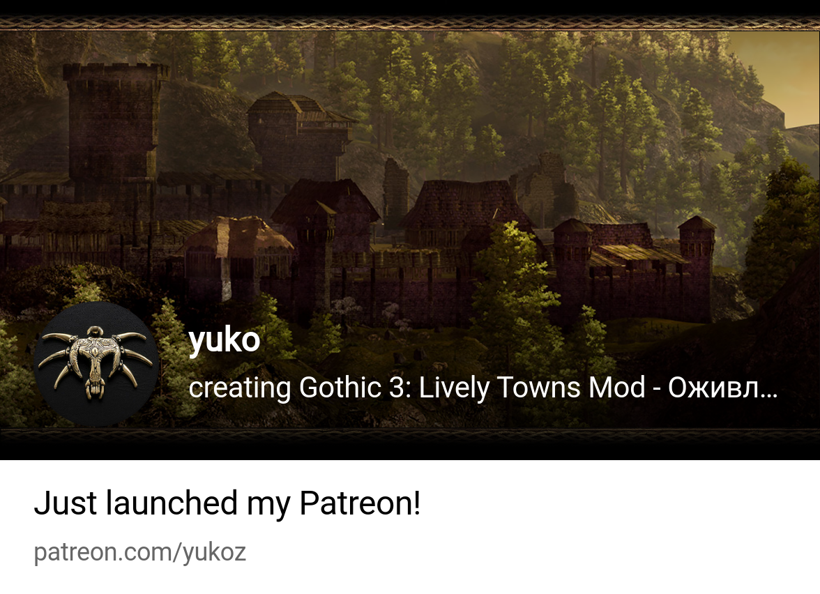 yuko | creating Gothic 3: Lively Towns Mod - Оживленные города | Patreon