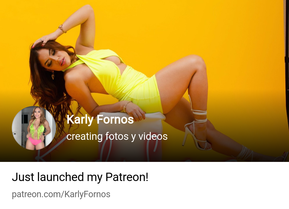 Karly Fornos | creating fotos y videos | Patreon