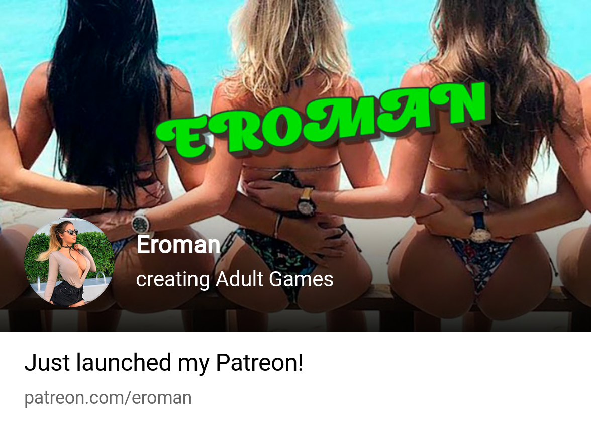 Eroman | creating Adult Games | Patreon