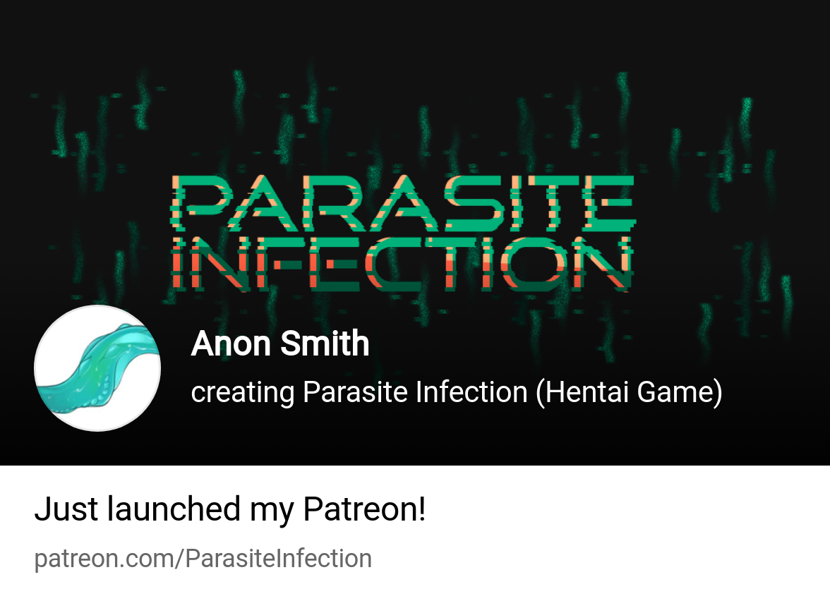 Anon Smith | creating Parasite Infection (Hentai Game) | Patreon