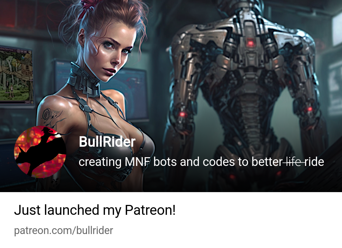 BullRider | creating MNF bots and codes to better l̶i̶f̶e̶ ride | Patreon