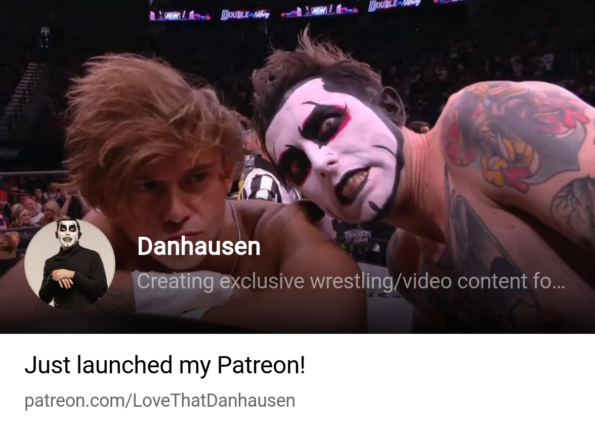 Danhausen  Creating exclusive wrestling/video content for fans of