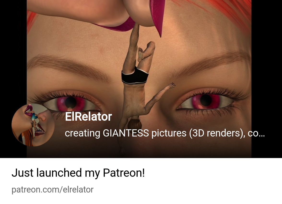 ElRelator | creating GIANTESS pictures (3D renders), comics, stories and  vid | Patreon