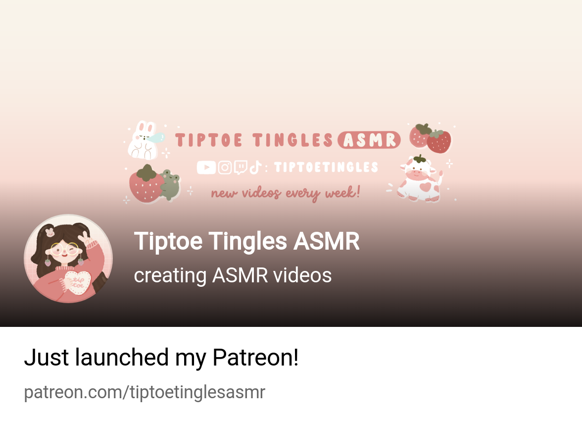 Tiptoe Tingles ASMR | creating ASMR videos | Patreon