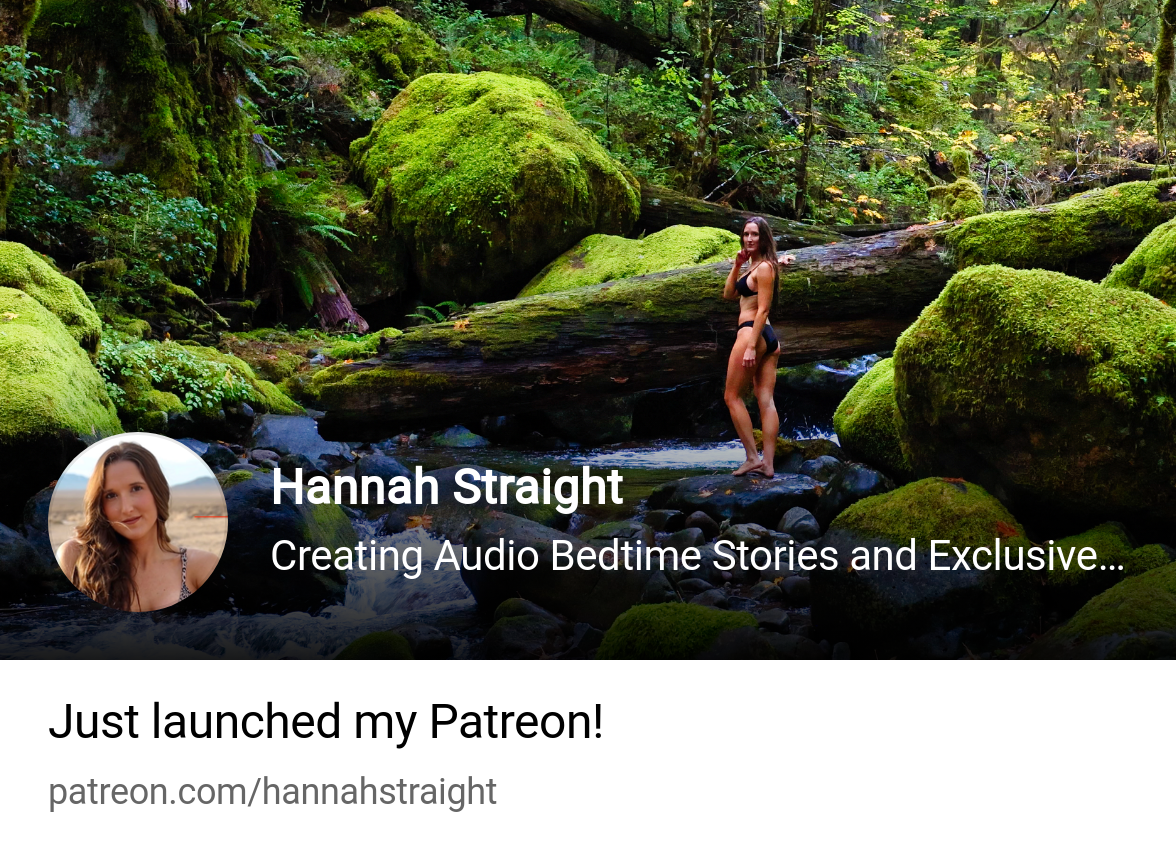 Hannah Straight | Creating Audio Bedtime Stories and Exclusive  Videos/Photos | Patreon