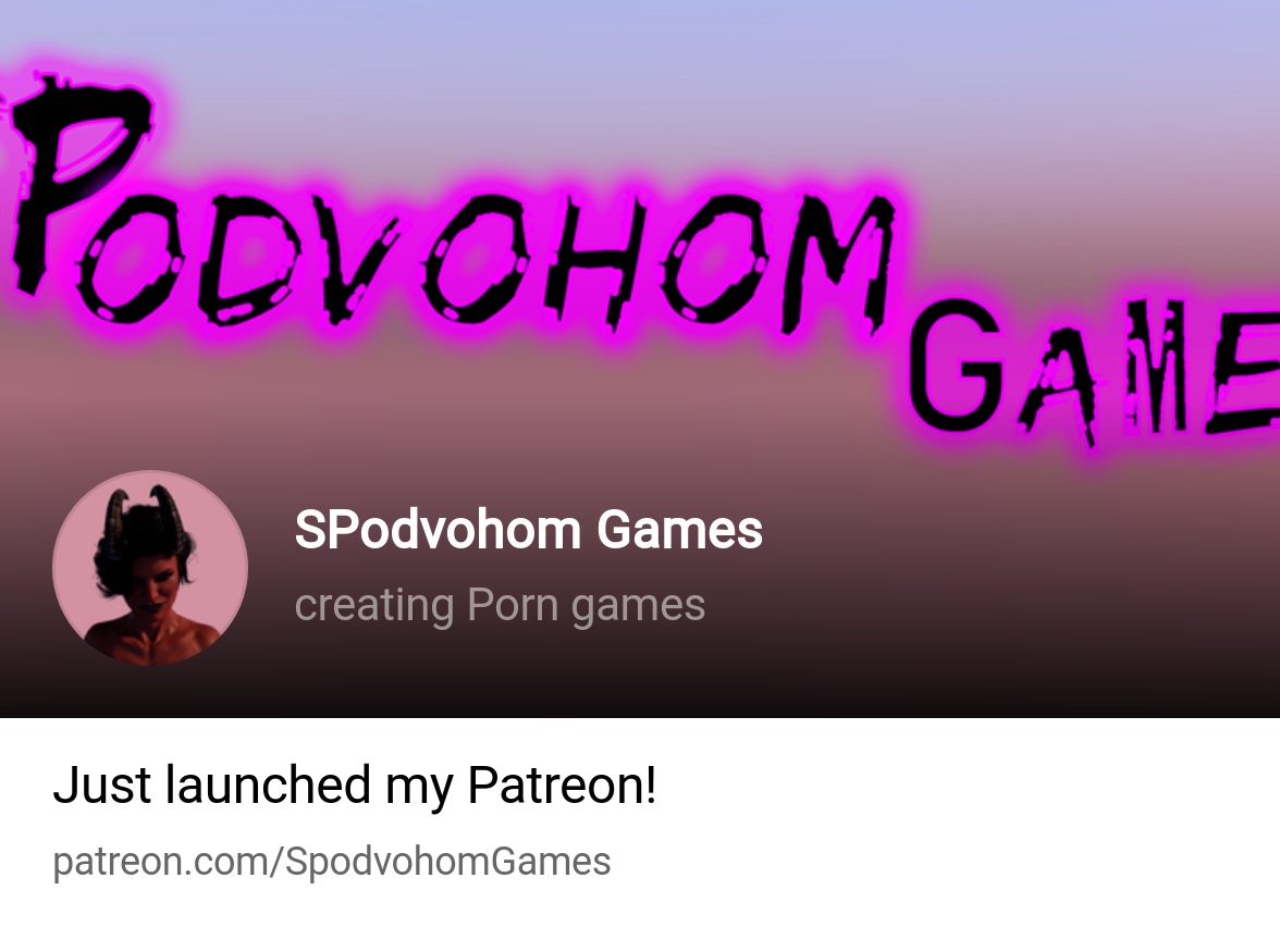 SPodvohom Games | creating Porn games | Patreon