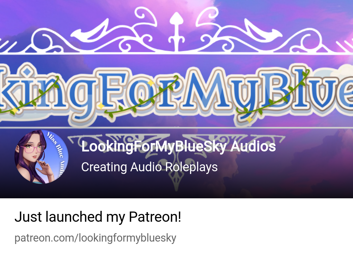 LookingForMyBlueSky Audios | Creating Audio Roleplays | Patreon