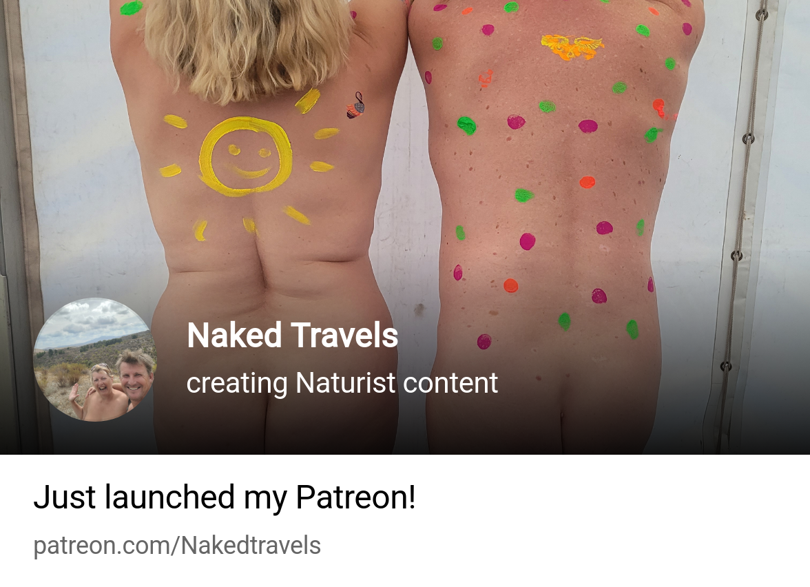 naturist patreon naked Naked Travels | creating Naturist content | Patreon