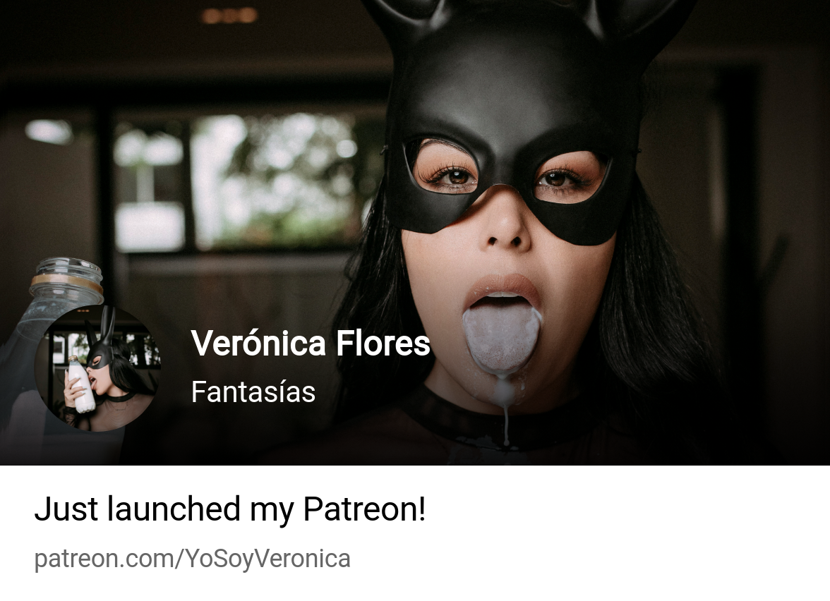 Verónica Flores | Fantasías | Patreon