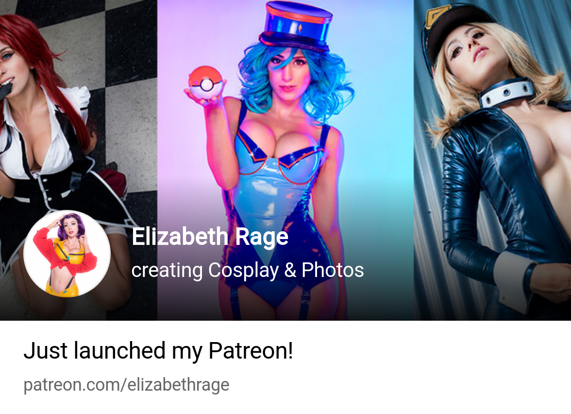 Elizabeth Rage | creating Cosplay & Photos | Patreon