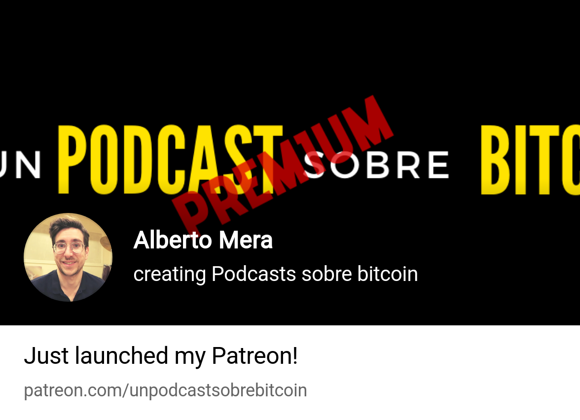 Alberto Mera | creating Podcasts sobre bitcoin | Patreon