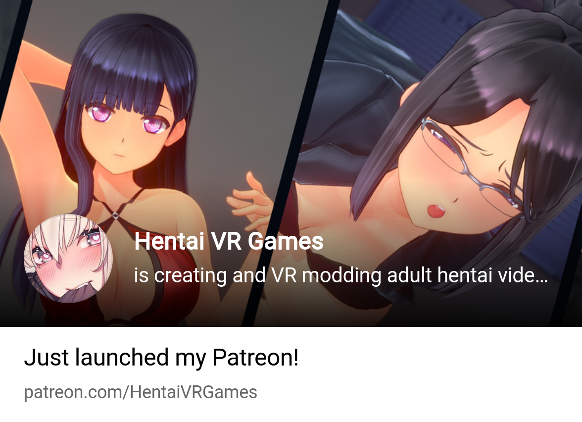 Hentai VR Games | is creating and VR modding adult hentai video games |  Patreon