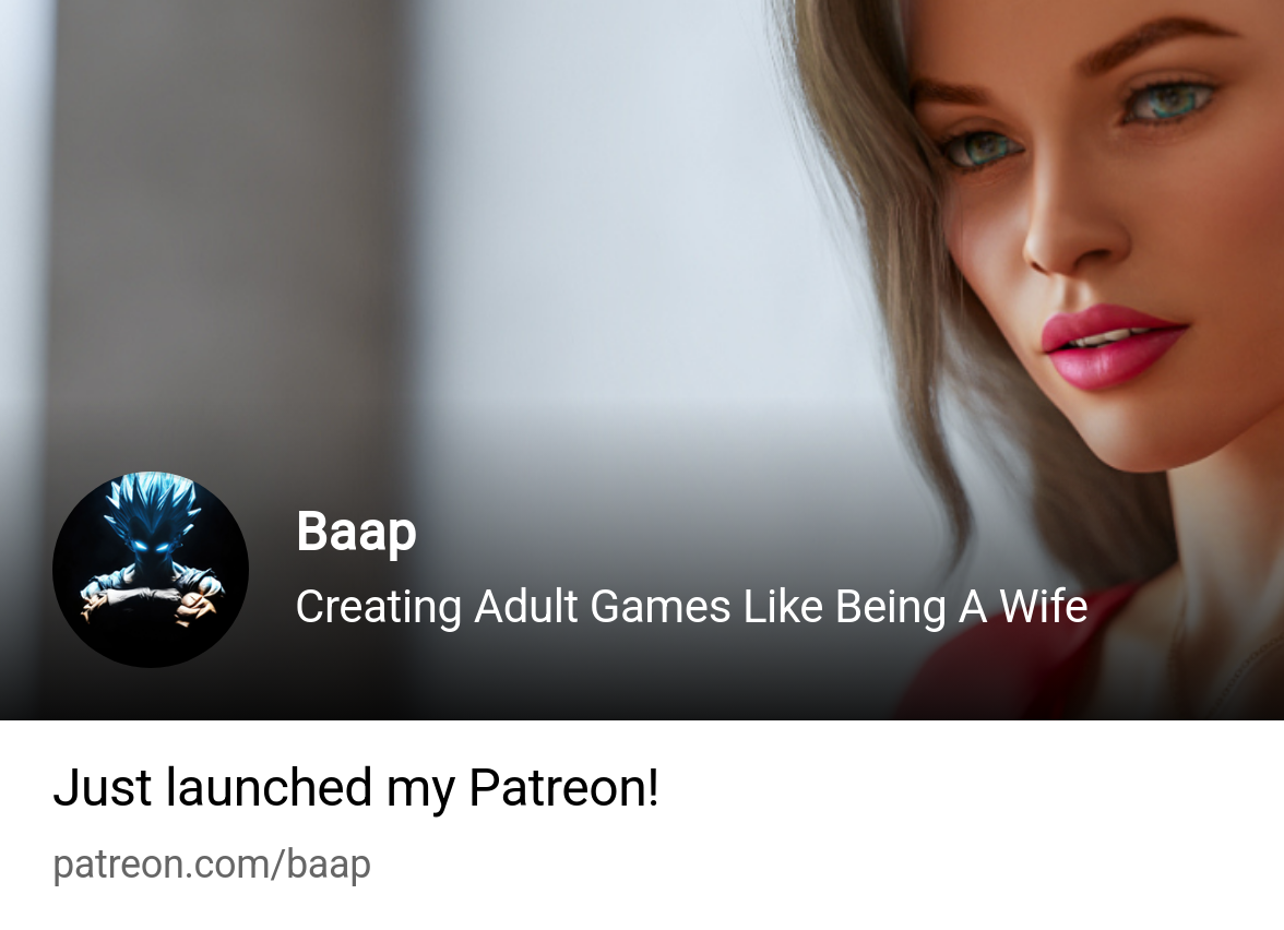 Baap | Creating Adult Games Like Being A Wife | Patreon