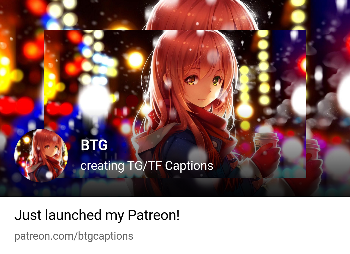 BTG | creating TG/TF Captions | Patreon