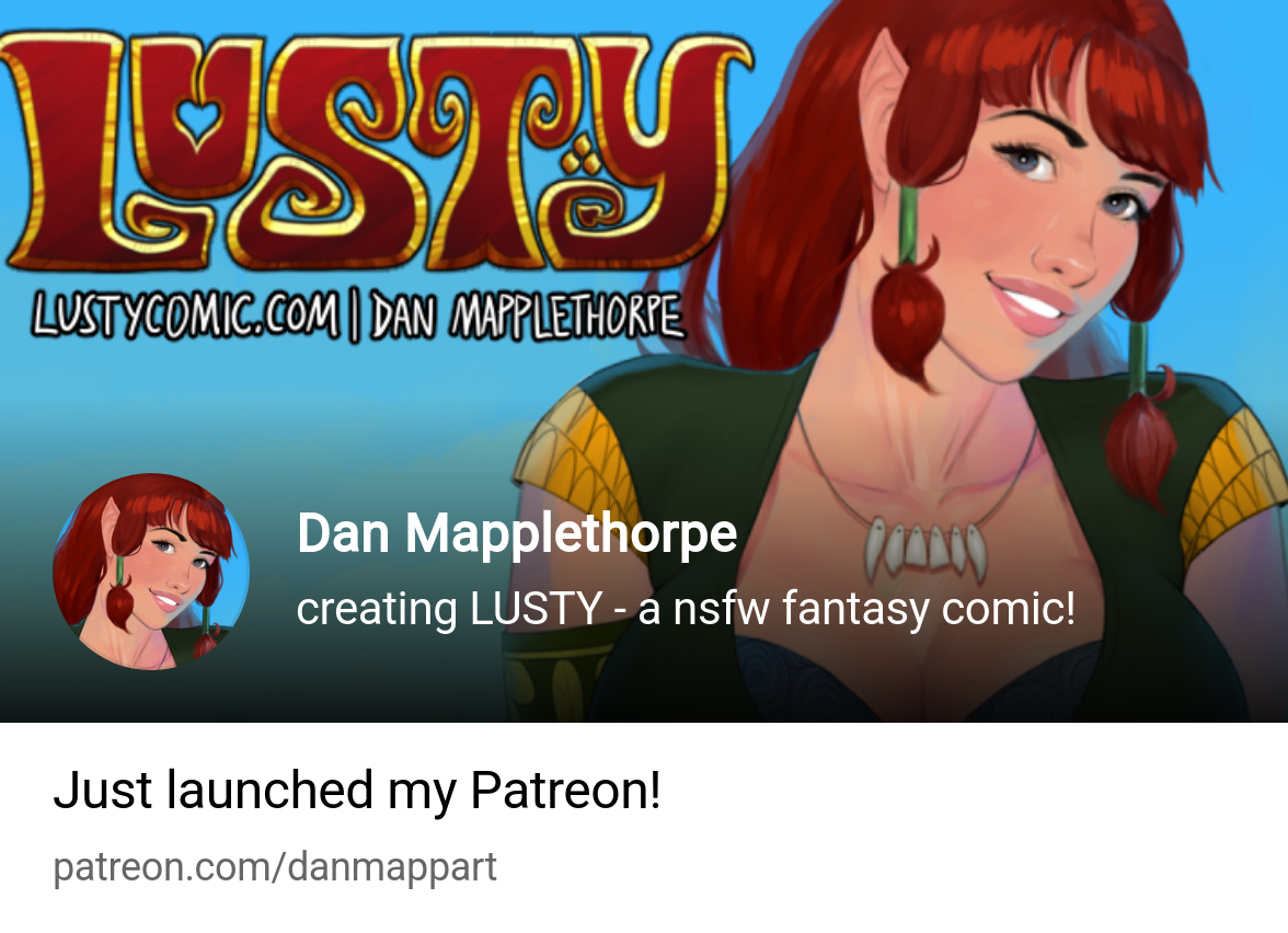 Dan Mapplethorpe | creating LUSTY - a nsfw fantasy comic! | Patreon