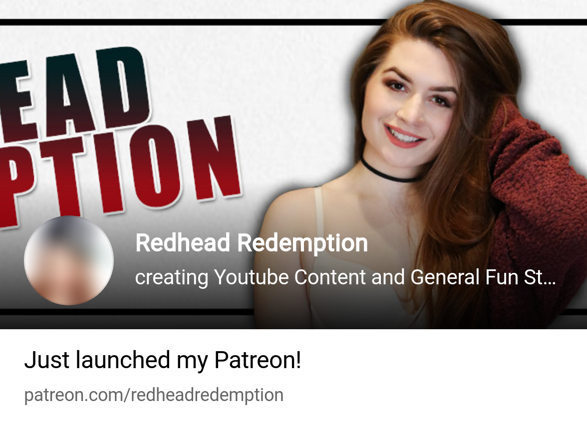 Redhead Redemption | creating Youtube Content and General Fun Stuff |  Patreon