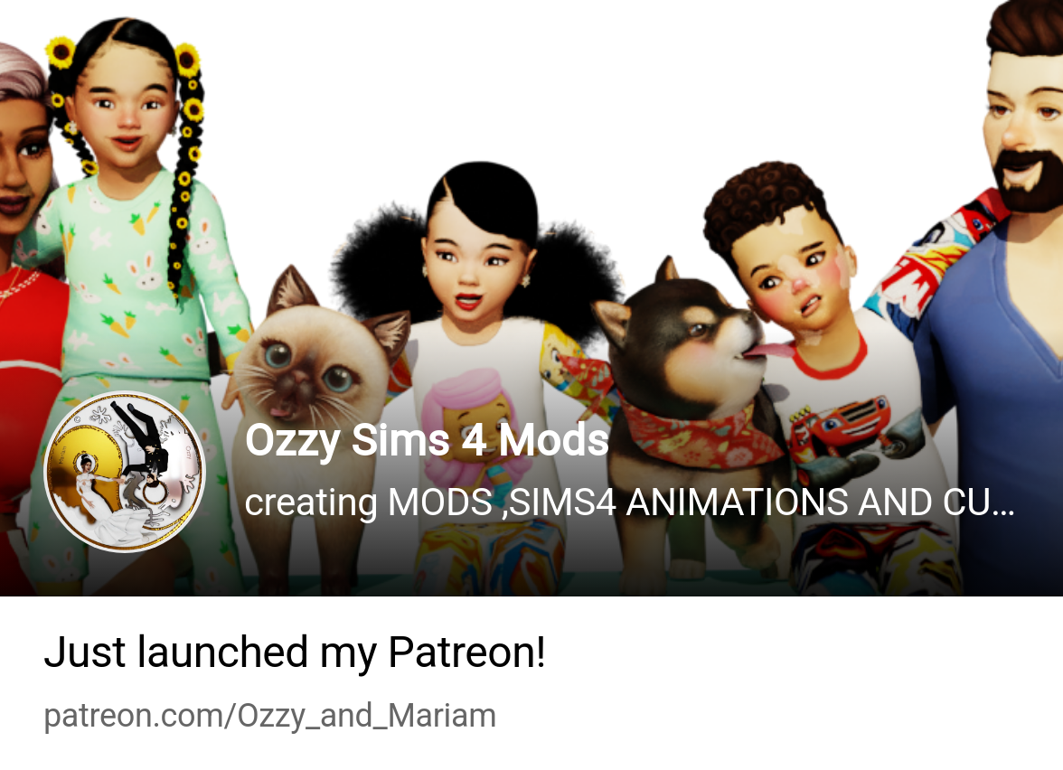 Ozzy Sims 4 Mods | creating MODS ,SIMS4 ANIMATIONS AND CUSTOM CONTENT TO  ENHANCE GA | Patreon