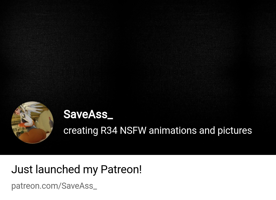 SaveAss_ | creating R34 (game) animations and pictures | Patreon