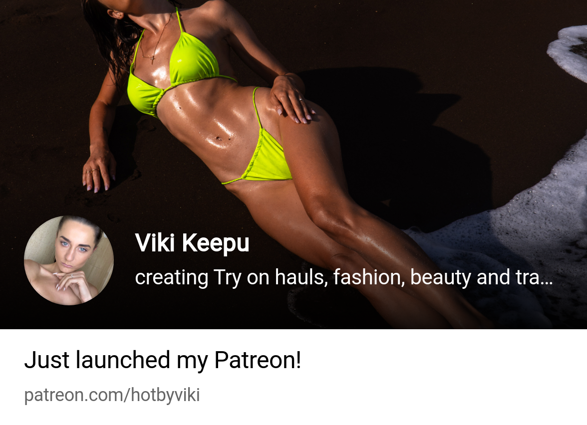 Viki Keepu, creating Try on hauls, fashion, beauty and travel videos