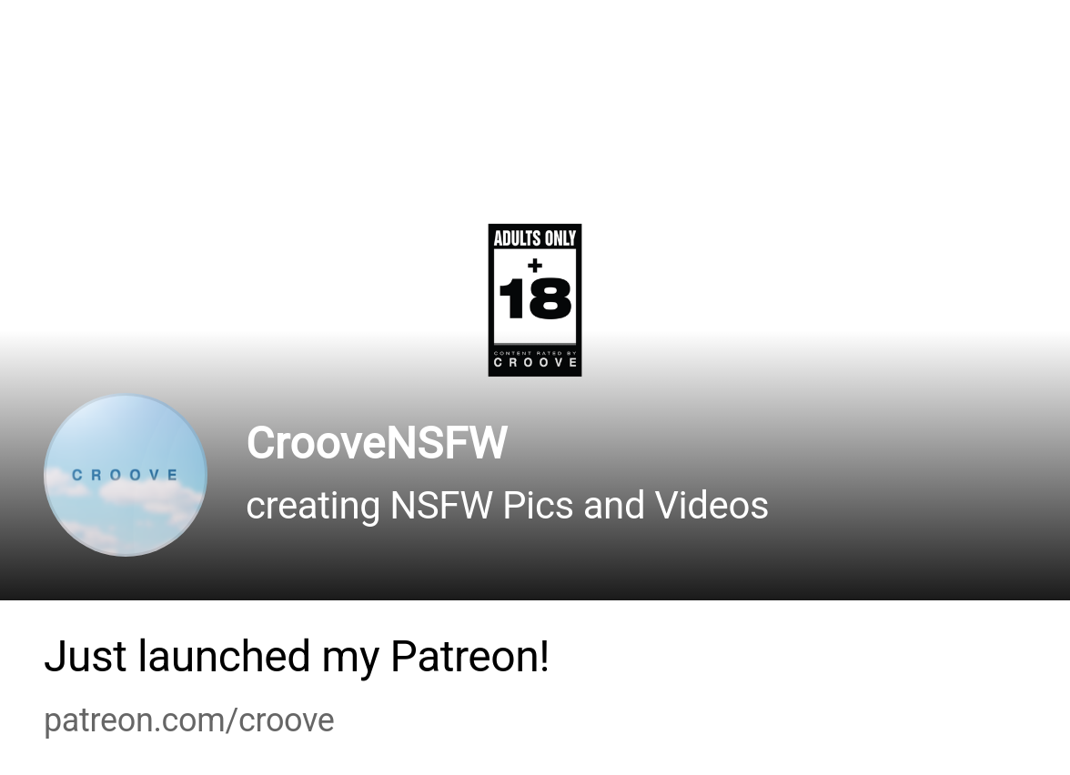 CrooveNSFW | creating NSFW Pics and Videos | Patreon