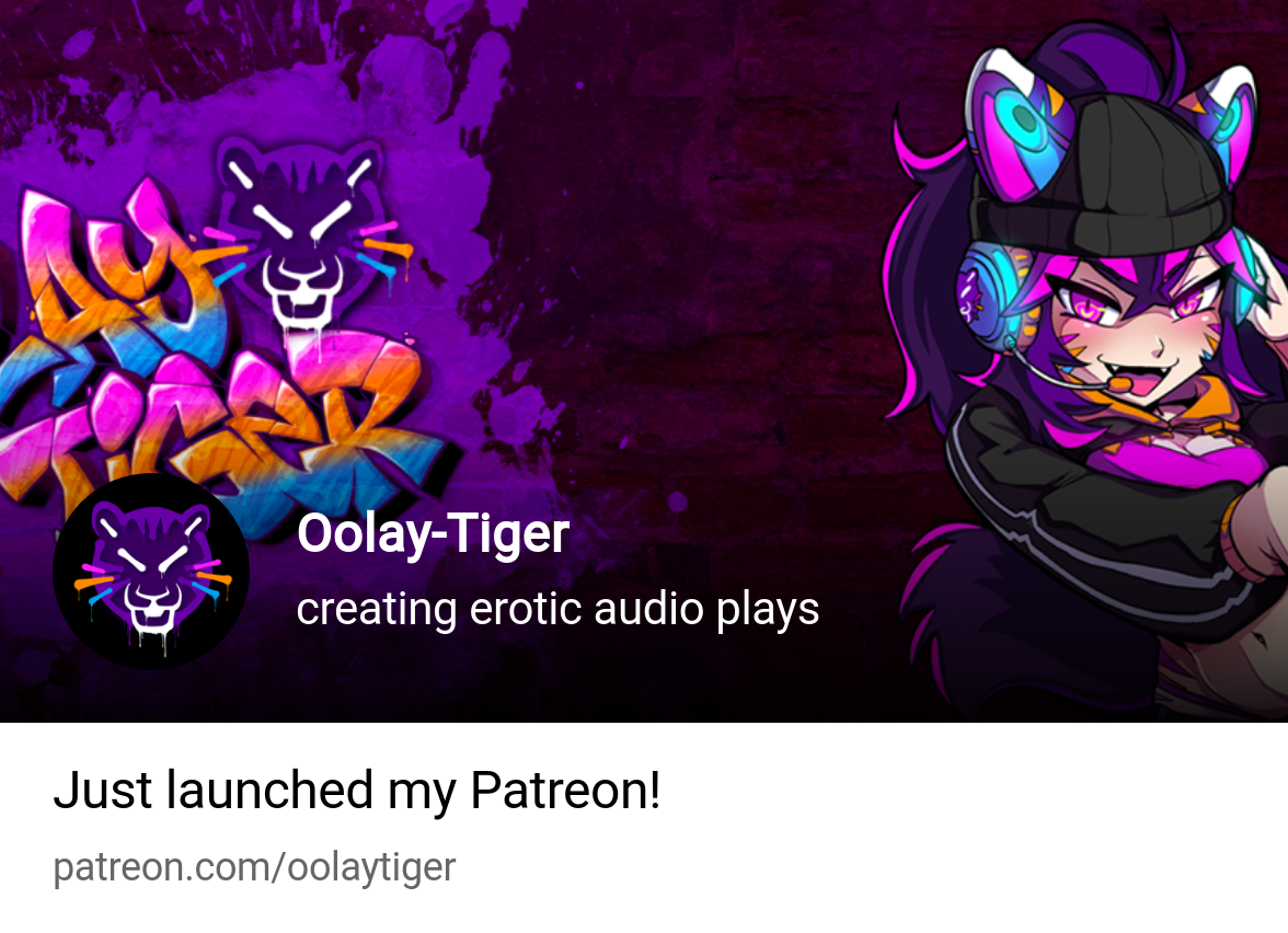 Oolay-Tiger | creating erotic audio plays | Patreon