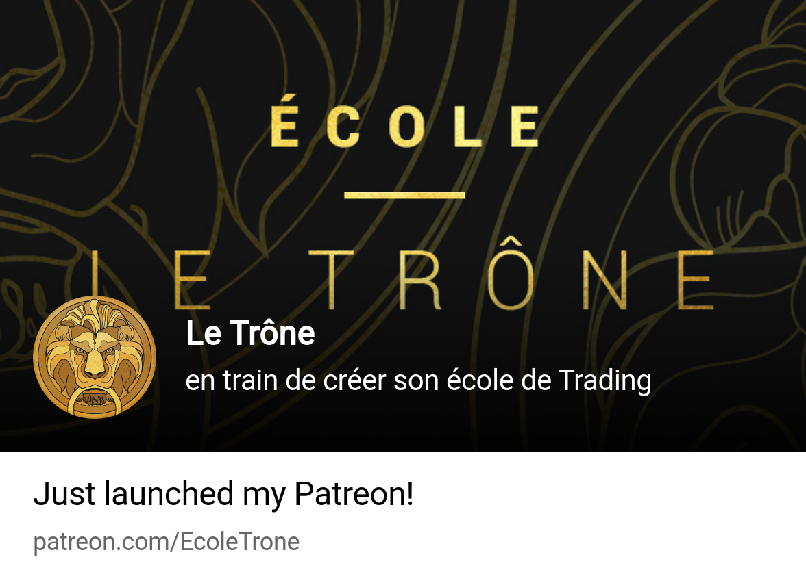 Le Trône | en train de créer son école de Trading | Patreon