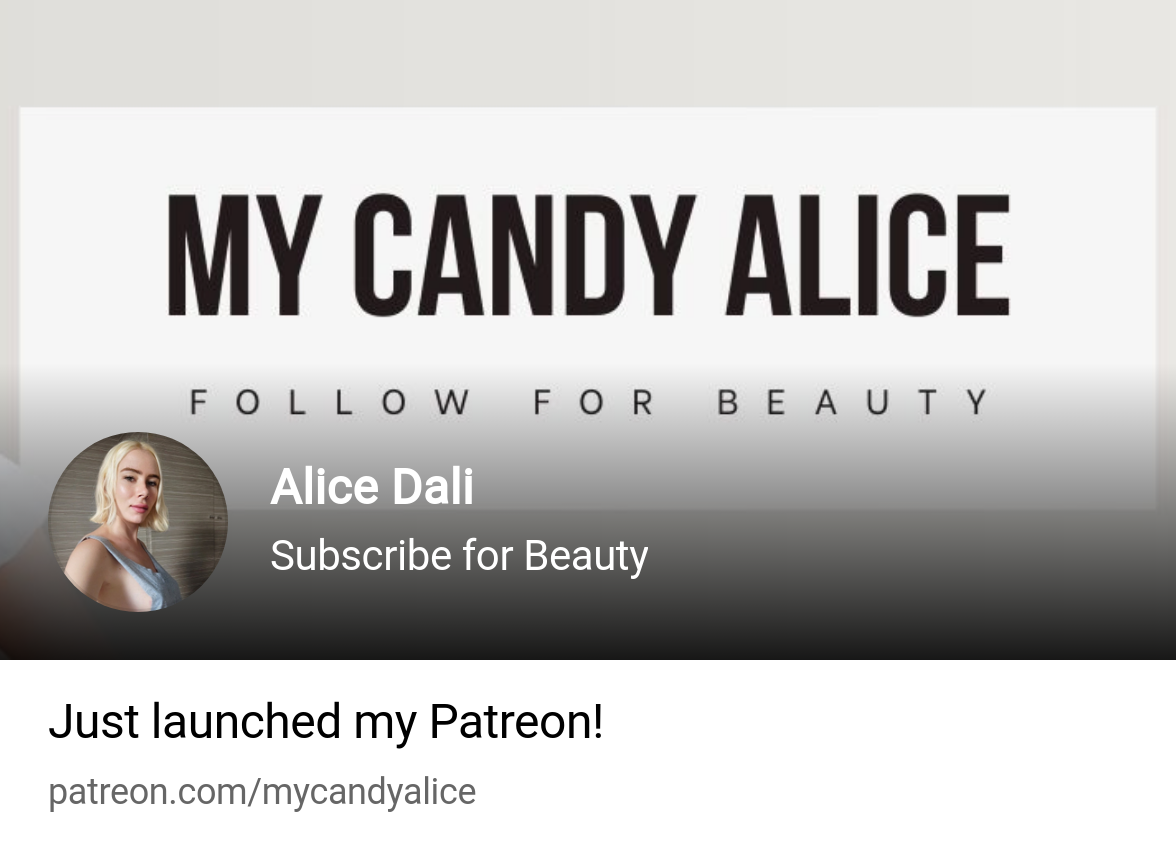 Alice Dali | Subscribe for Beauty | Patreon