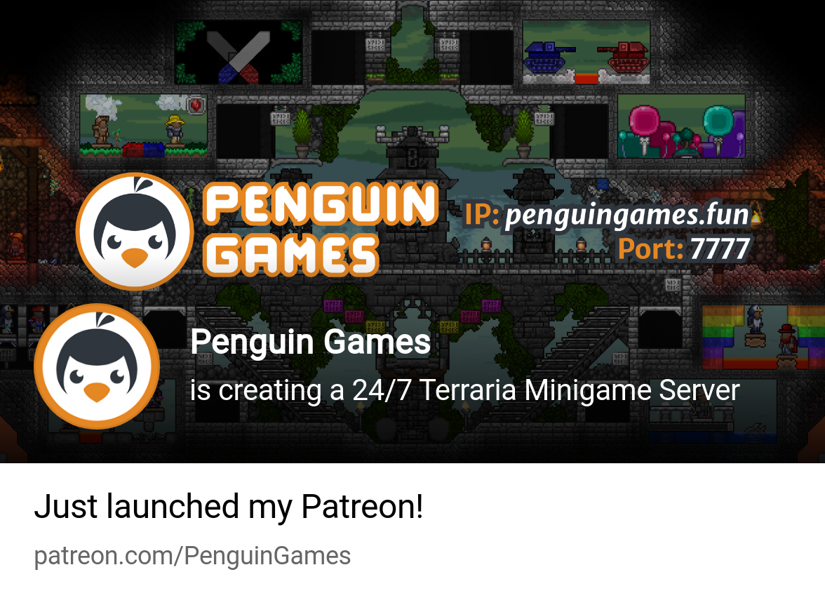 Penguin Games | is creating a 24/7 Terraria Minigame Server | Patreon