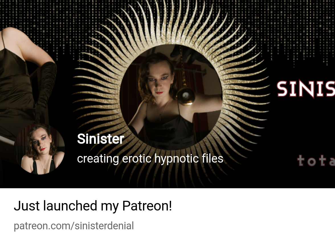 Sinister | creating erotic hypnotic files | Patreon