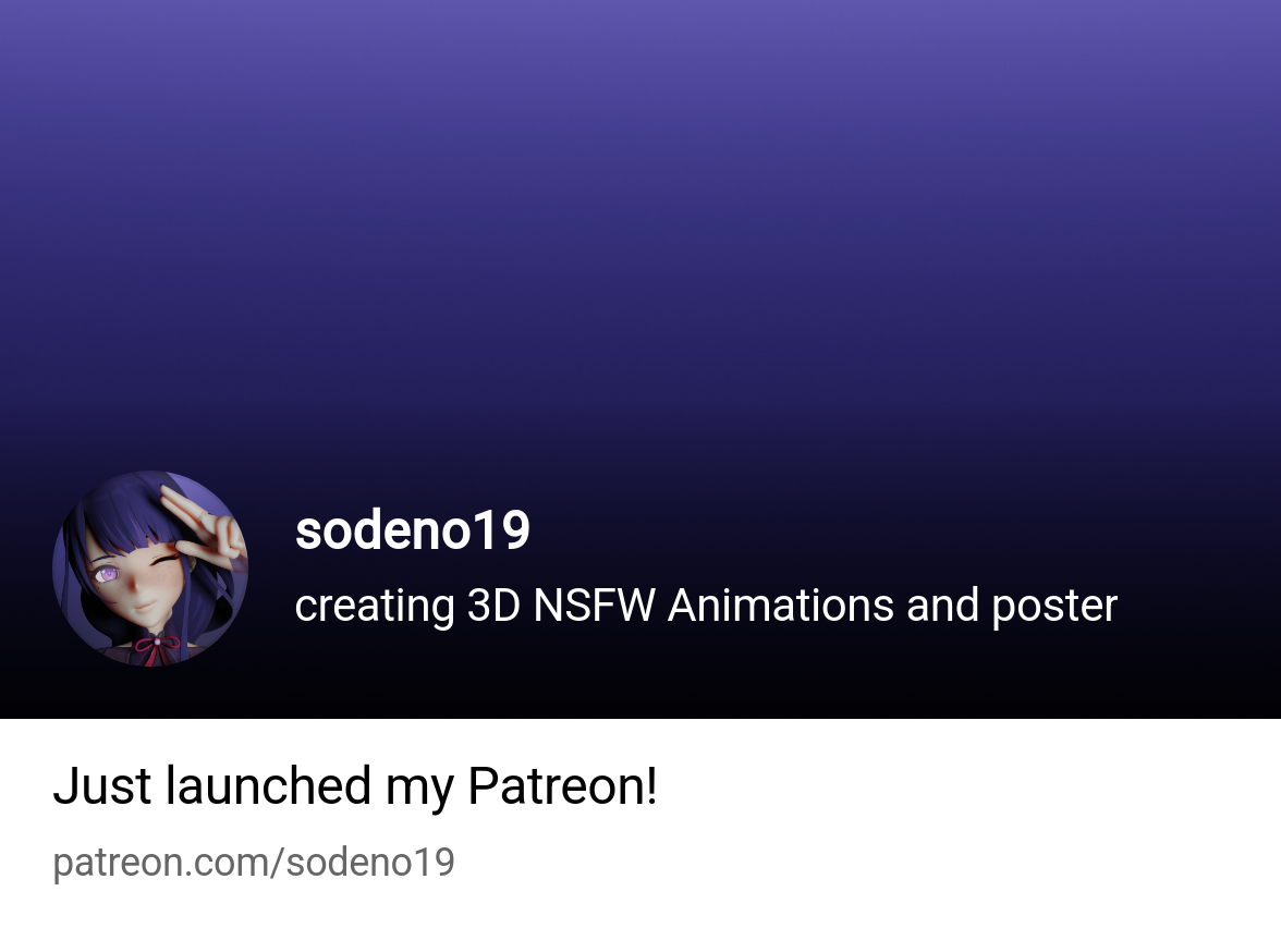 sodeno19 | creating 3D NSFW Animations and poster | Patreon