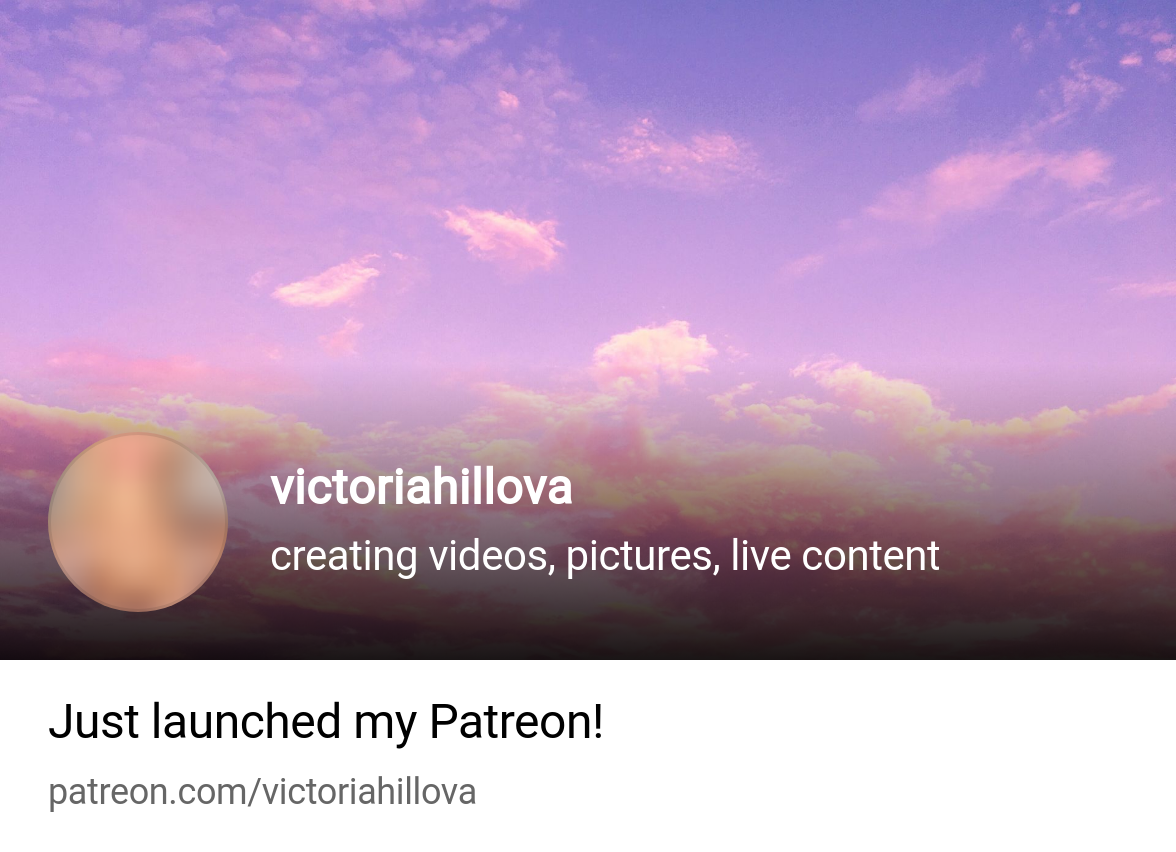 victoriahillova | creating videos, pictures, live content | Patreon