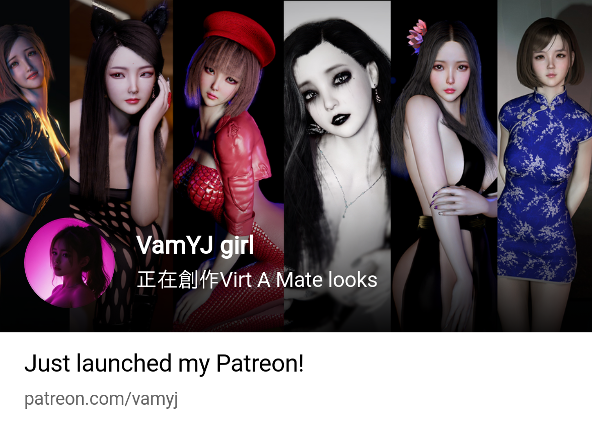 VamYJ girl | 正在創作Virt A Mate looks | Patreon