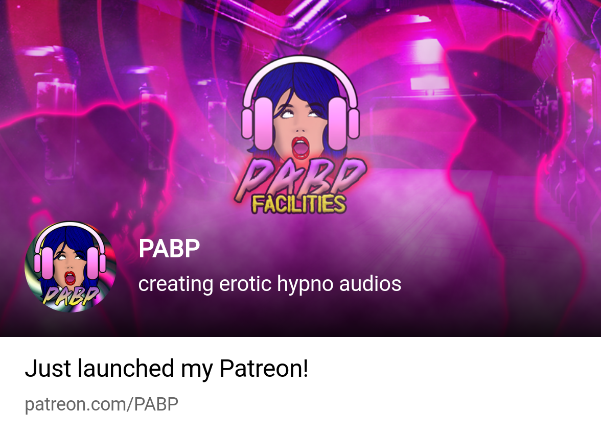 PABP | creating erotic hypno audios | Patreon