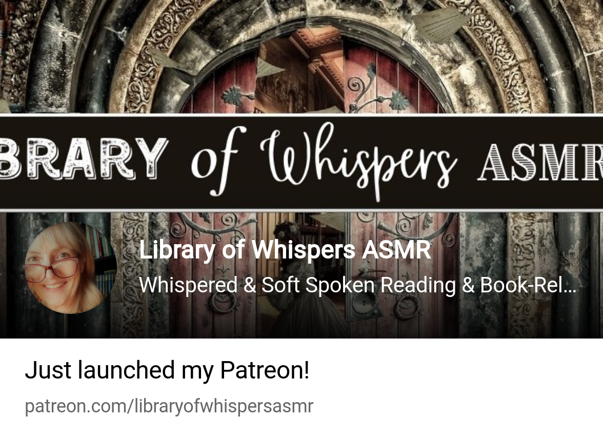 Library of Whispers ASMR | Whispered & Soft Spoken Reading & Book-Related  ASMR | Patreon