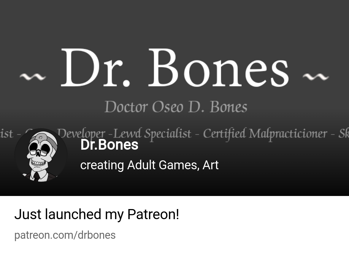 Dr.Bones | creating Adult Games, Art | Patreon