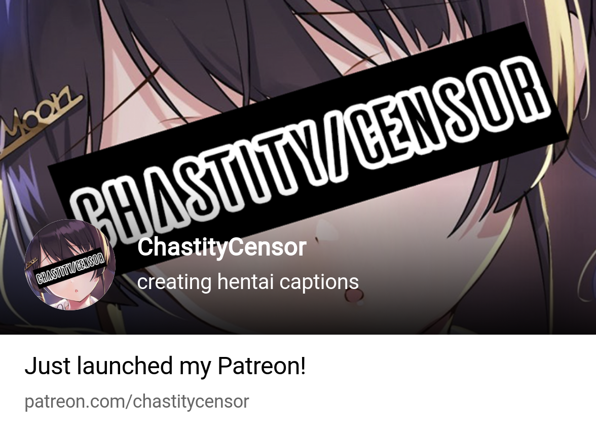 ChastityCensor | creating hentai captions | Patreon