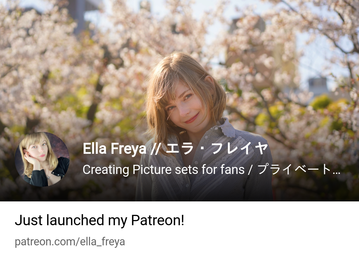 Ella Freya // エラ・フレイヤ | Creating Picture sets for fans / プライベート写真集 | Patreon