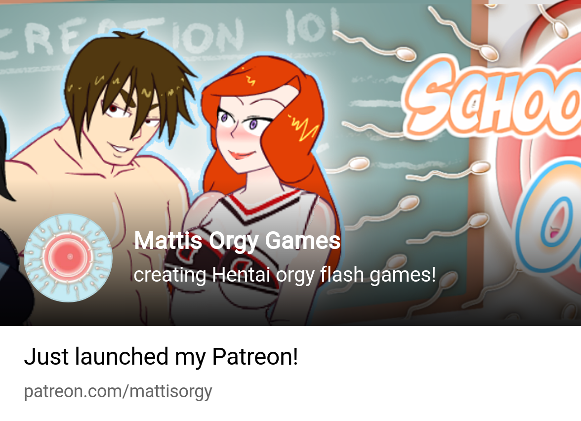 Mattis Orgy Games | creating Hentai orgy flash games! | Patreon