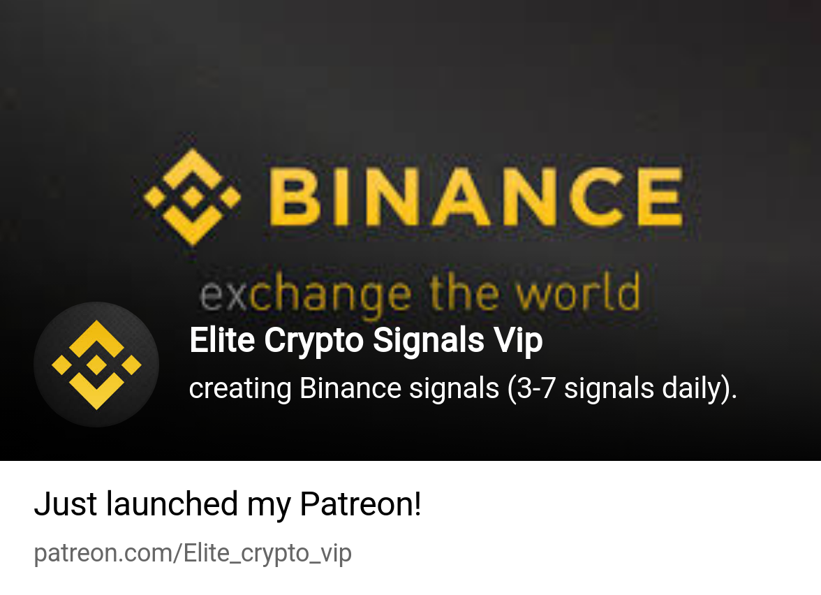 Elite Crypto Signals Vip | creating Binance signals (3-7 signals daily). |  Patreon