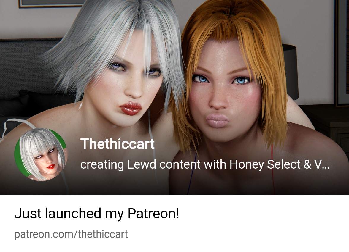 Thethiccart | creating Lewd content with Honey Select & VAM | Patreon