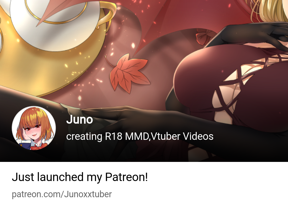 Juno | creating R18 MMD,Vtuber Videos | Patreon