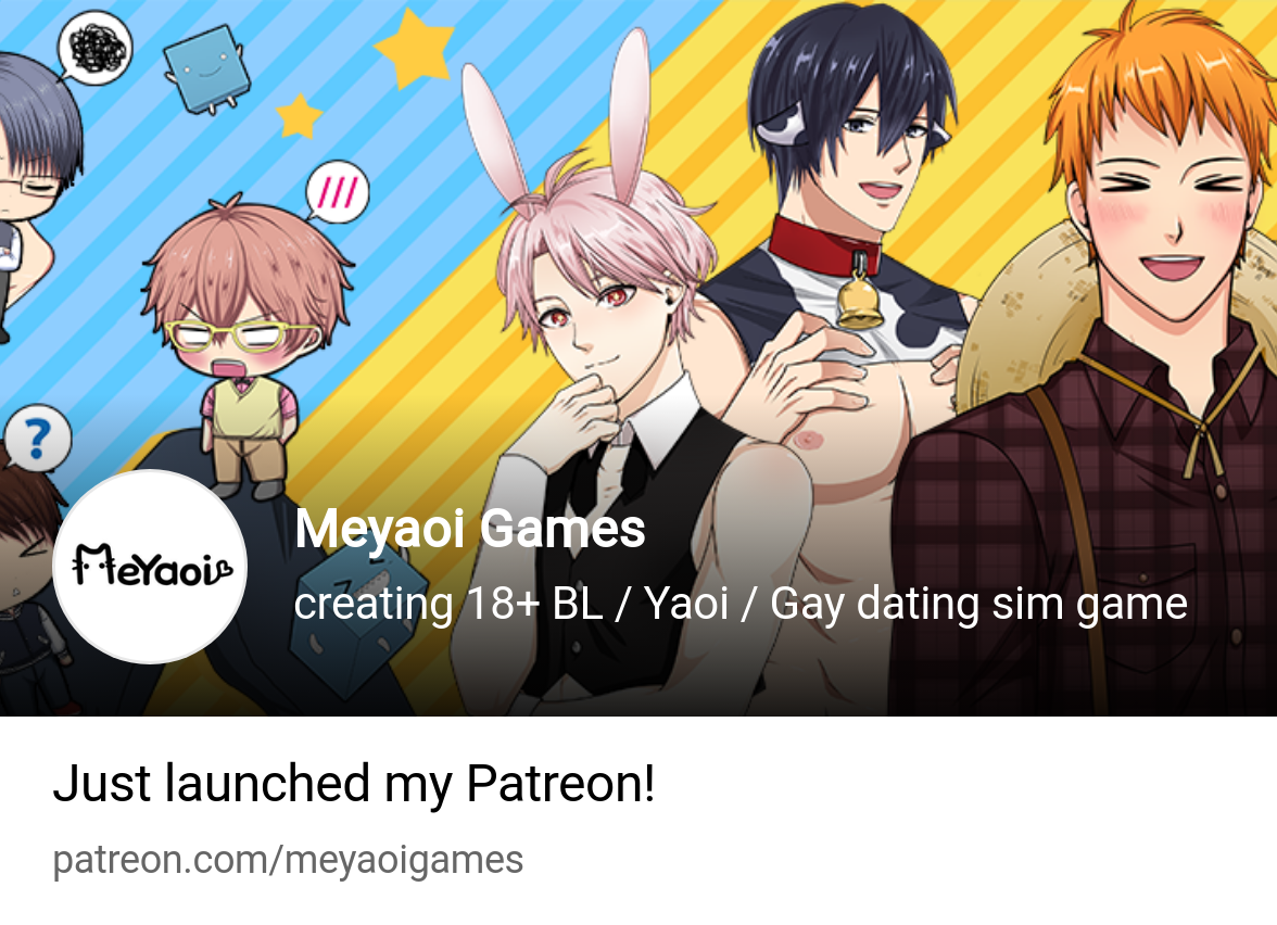 Meyaoi Games | creating 18+ BL / Yaoi / Gay dating sim game | Patreon