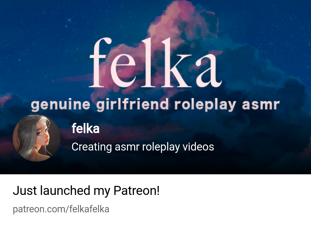 felka | Creating asmr roleplay videos | Patreon