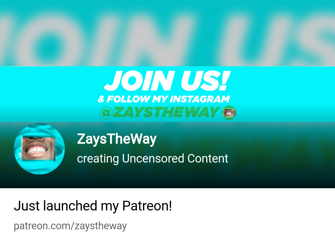 ZaysTheWay | creating Uncensored Content | Patreon