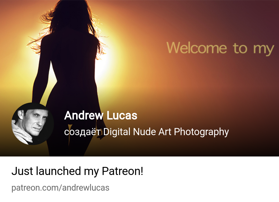 Andrew Lucas | создаёт Digital Nude Art Photography | Patreon