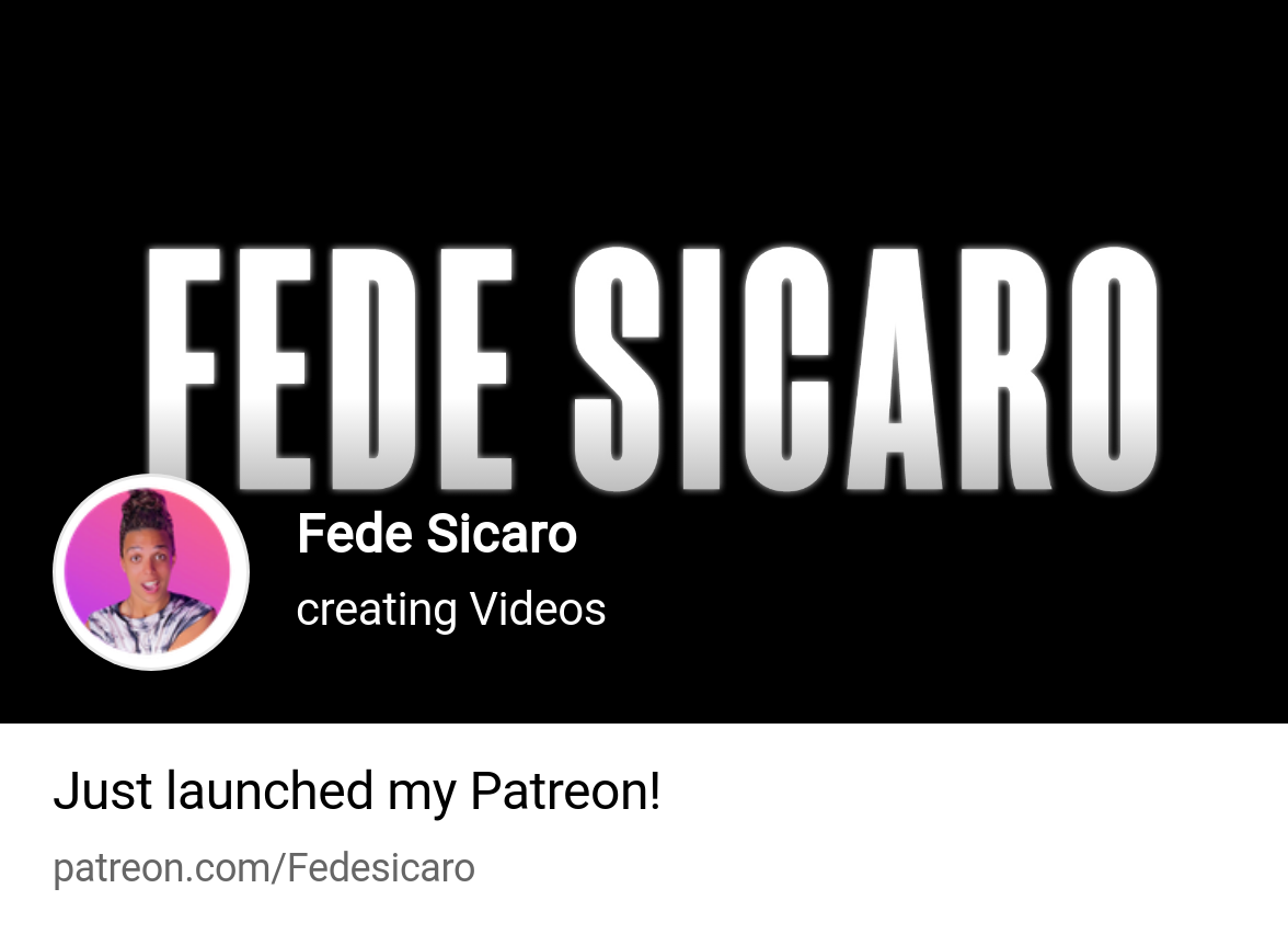 Fede Sicaro | creating Videos | Patreon